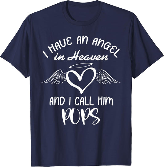 I Have Angel in Heaven My Pops Family Memorial Matching T-Shirt - T-Shirt | Navy