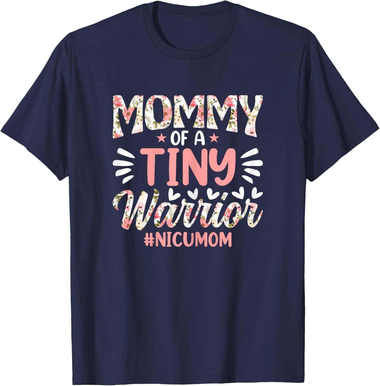 Mommy of a Tiny Warrior - Happy Mother's Day NICU Mom T-Shirt - T-Shirt | Navy