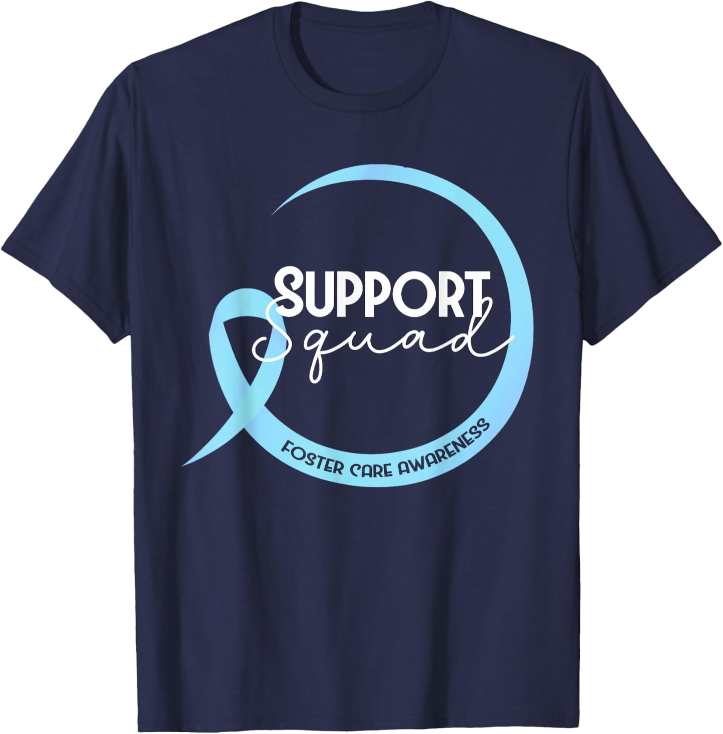 Foster Care Awareness Blue Ribbon Support Squad T-Shirt - T-Shirt | Navy