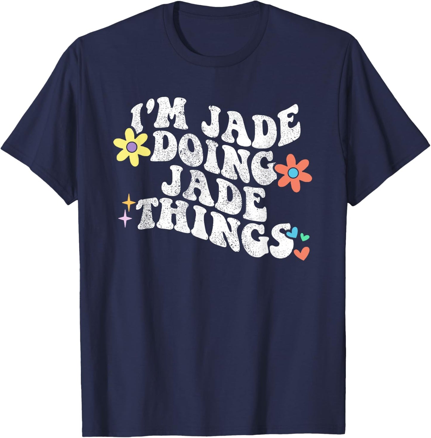 Retro Groovy Im JADE Doing JADE Things Funny Mother's Day T-Shirt - T-Shirt | Navy