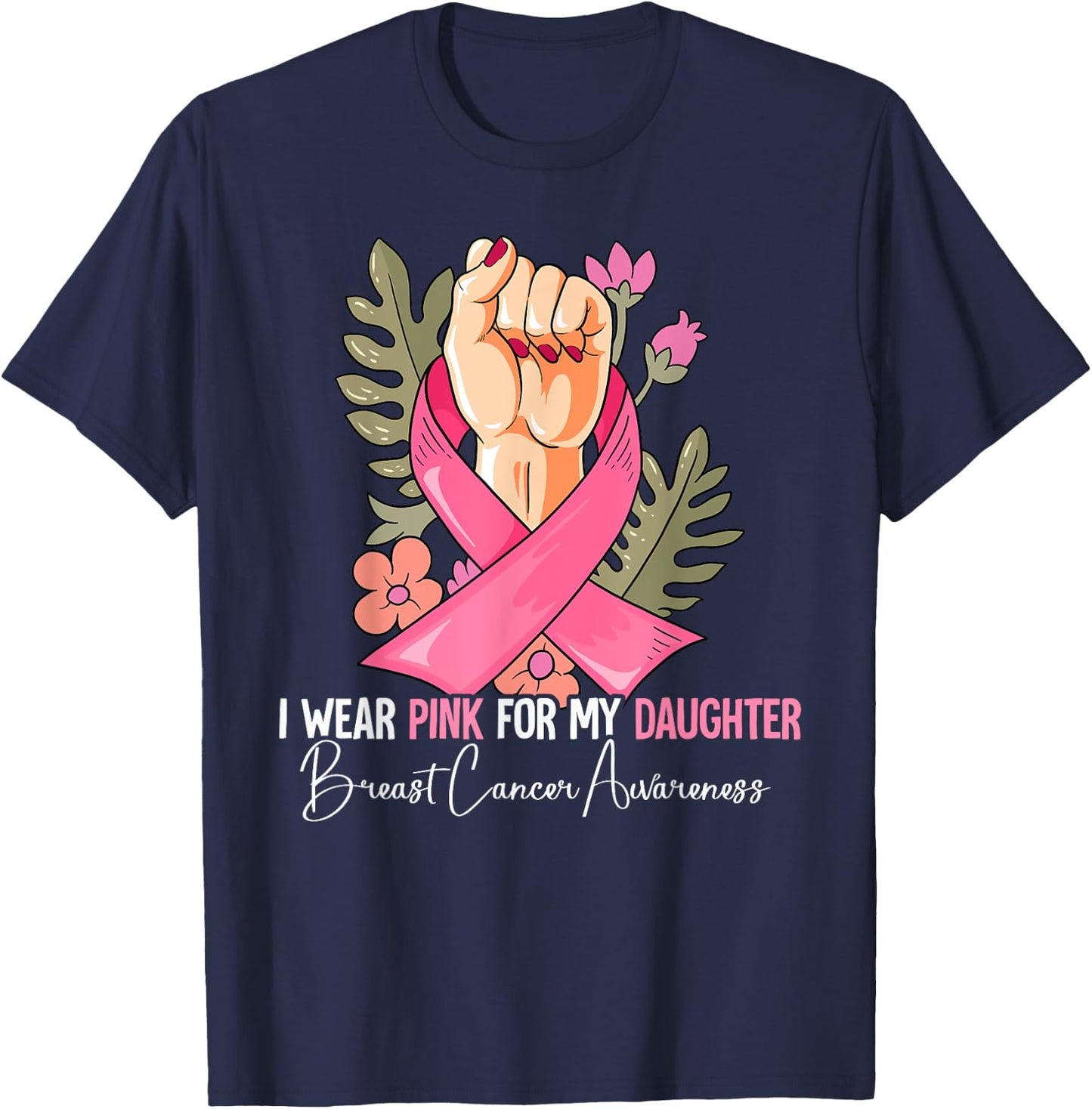 I Wear Pink For My Daughter Breast Cancer Awareness T-Shirt - T-Shirt | Navy