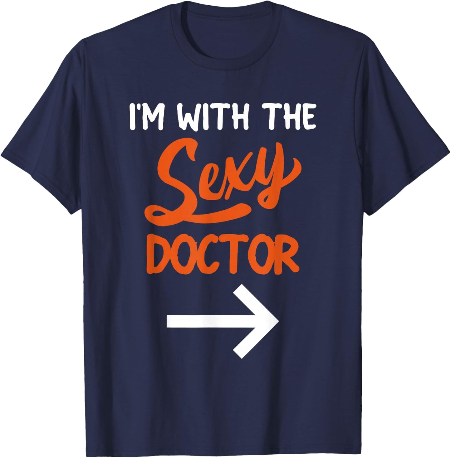 Lazy Halloween Costume For Couple I'm With The Sexy Doctor T-Shirt - T-Shirt | Navy