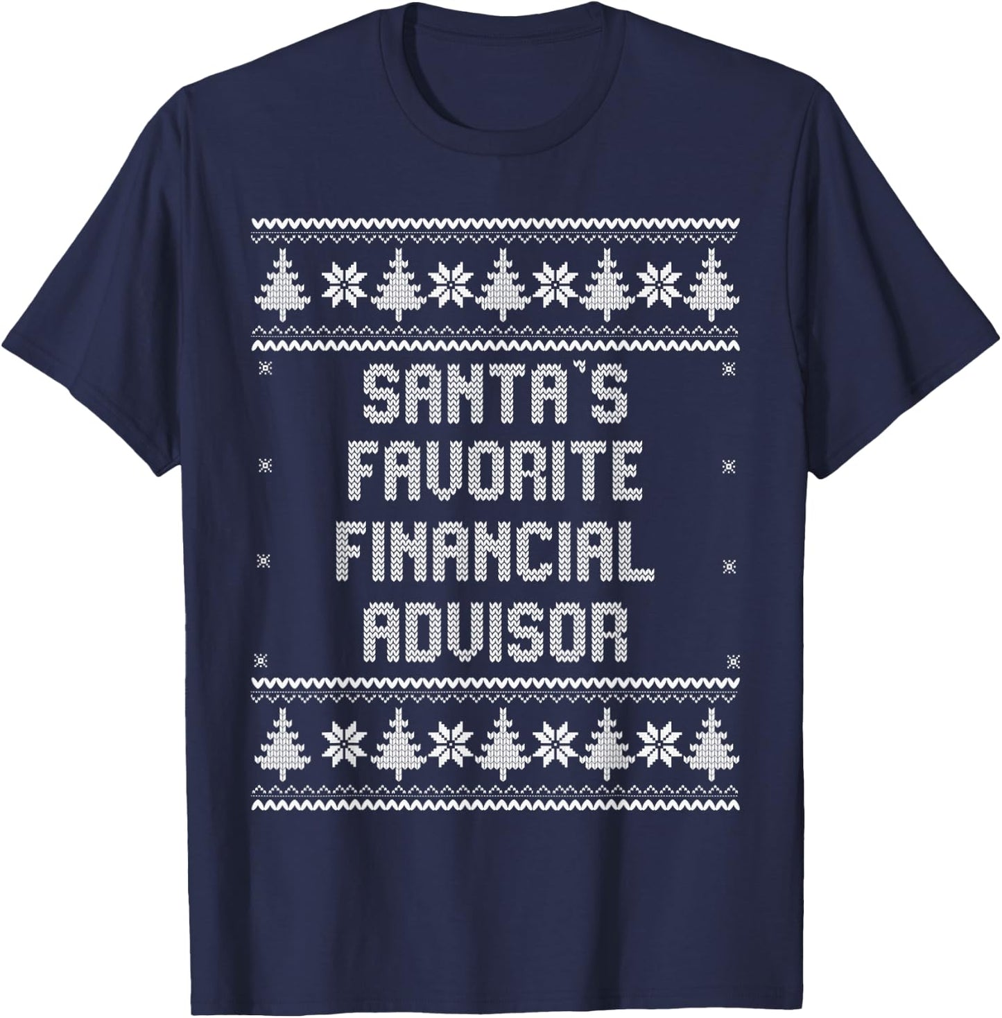 Santas Favorite Financial Advisor - Christmas Funny Gift T-Shirt - T-Shirt | Navy