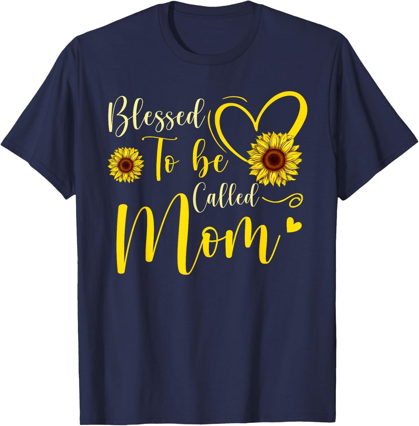 Blessed To Be Called Mom Cute Sunflower Women Mothers Day T-Shirt - T-Shirt | Navy