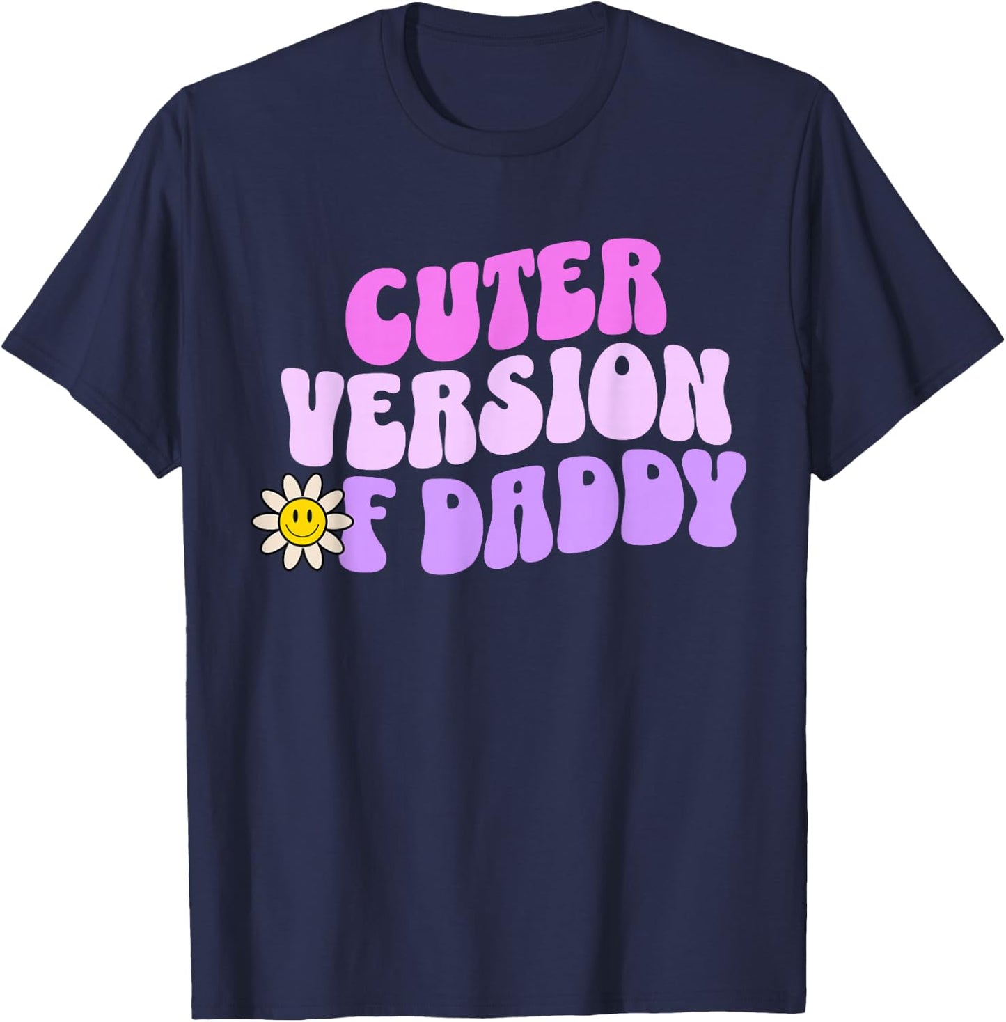 Cuter Version of Daddy Cute Groovy T-Shirt - T-Shirt | Navy