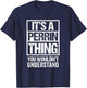 A Perrin Thing You Wouldn't Understand First Name Nickname T-Shirt - T-Shirt | Navy