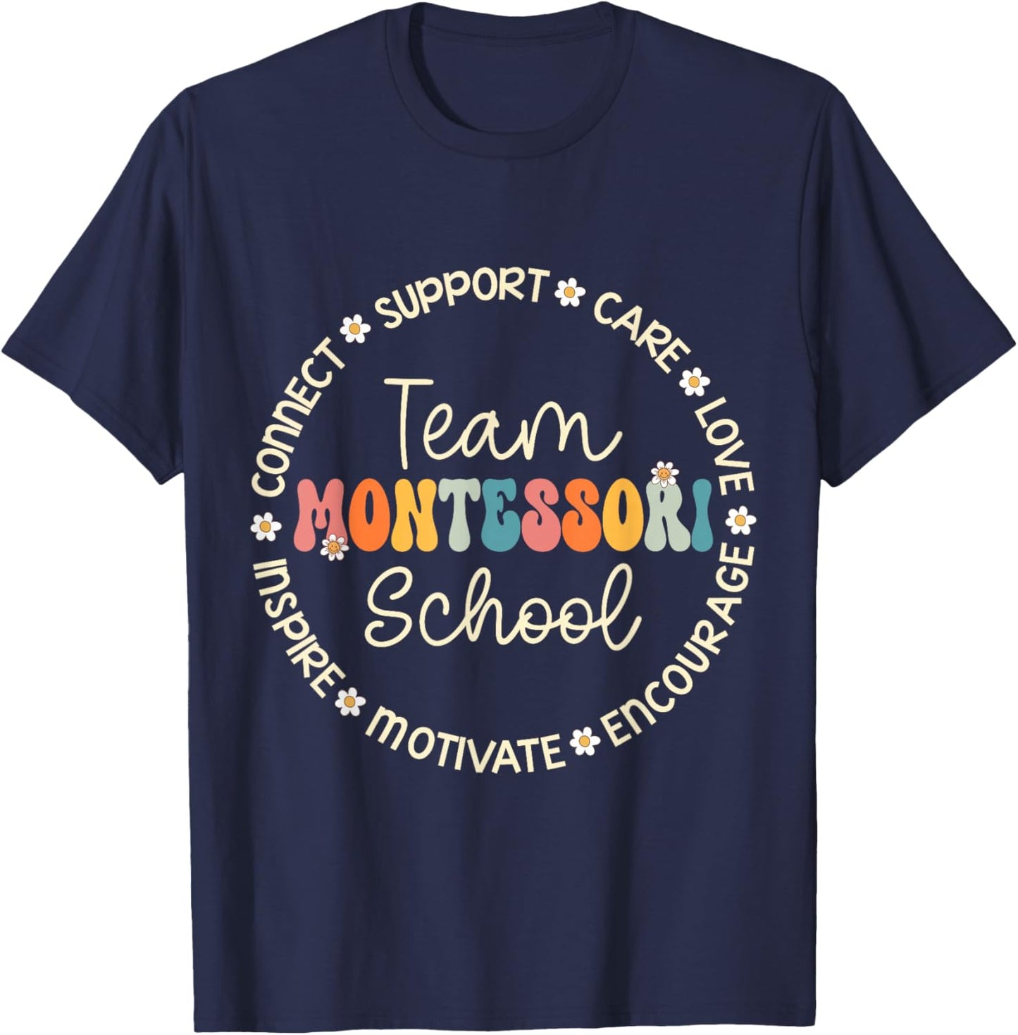 Team Montessori School Appreciation Week Back to School T-Shirt - T-Shirt | Navy