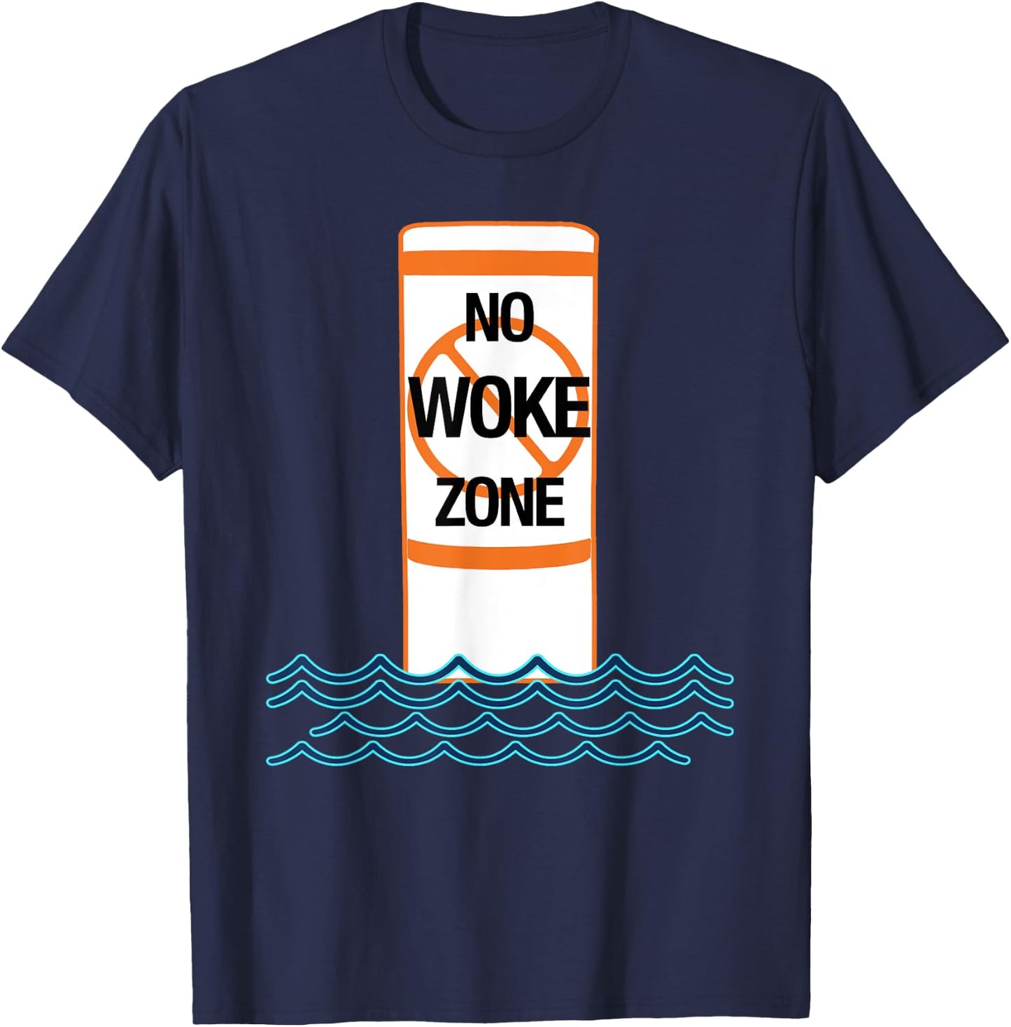 No Woke Zone Anti Democrat Liberal Leftist Funny Republican T-Shirt - T-Shirt | Navy