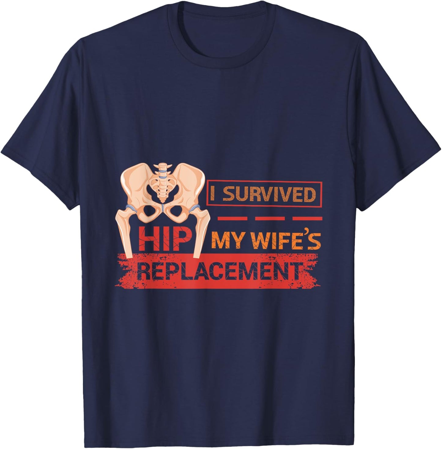 Hip Surgery Joint Replacement Recovery Funny Get Well Soon T-Shirt - T-Shirt | Navy