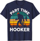 Part Time Hooker Bigfoot Step Dad Fishing Fisherman Gift Men T-Shirt - T-Shirt | Navy