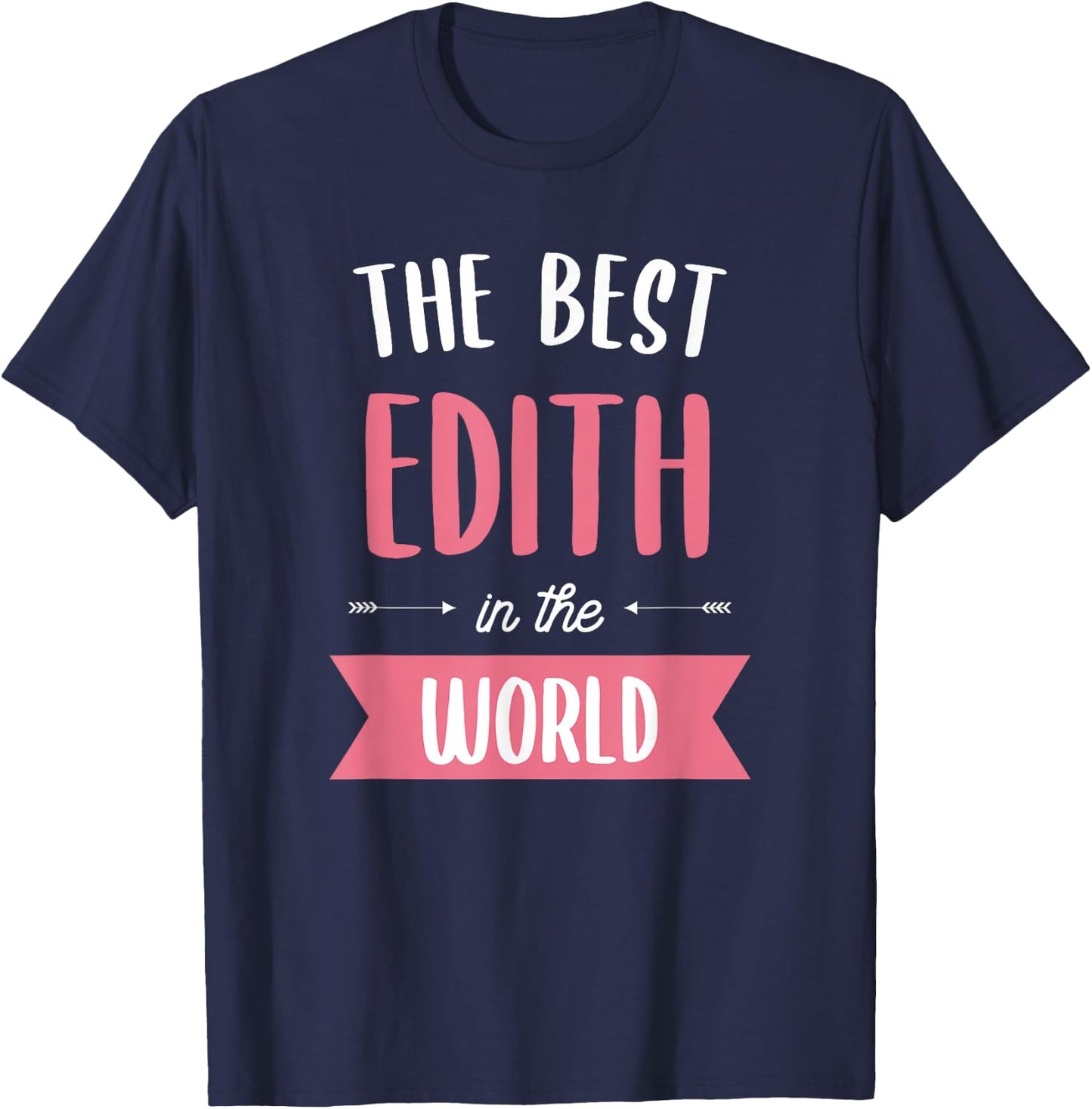 The Best Edith In The World T-Shirt - T-Shirt | Navy