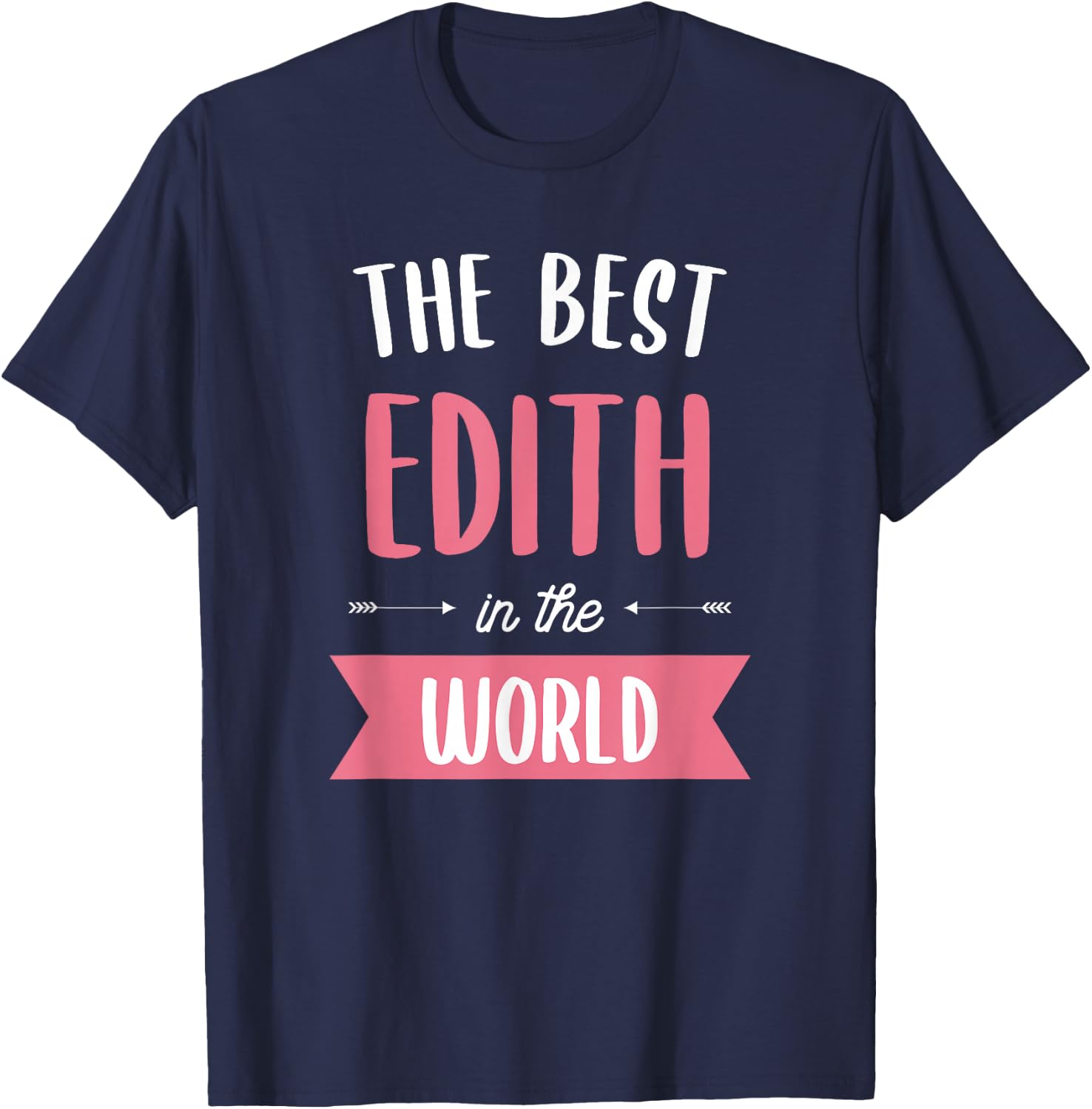 The Best Edith In The World T-Shirt - T-Shirt | Navy