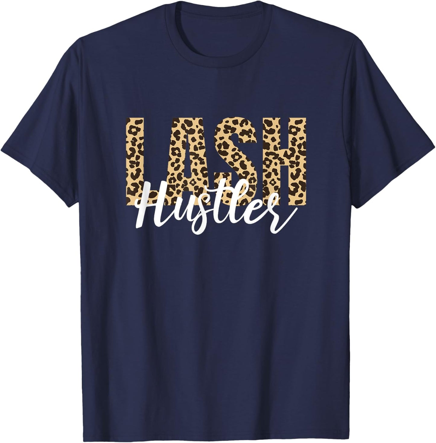 Lash Hustler Lash Artist Lash Tech Leopard Eyelashes T-Shirt - T-Shirt | Navy