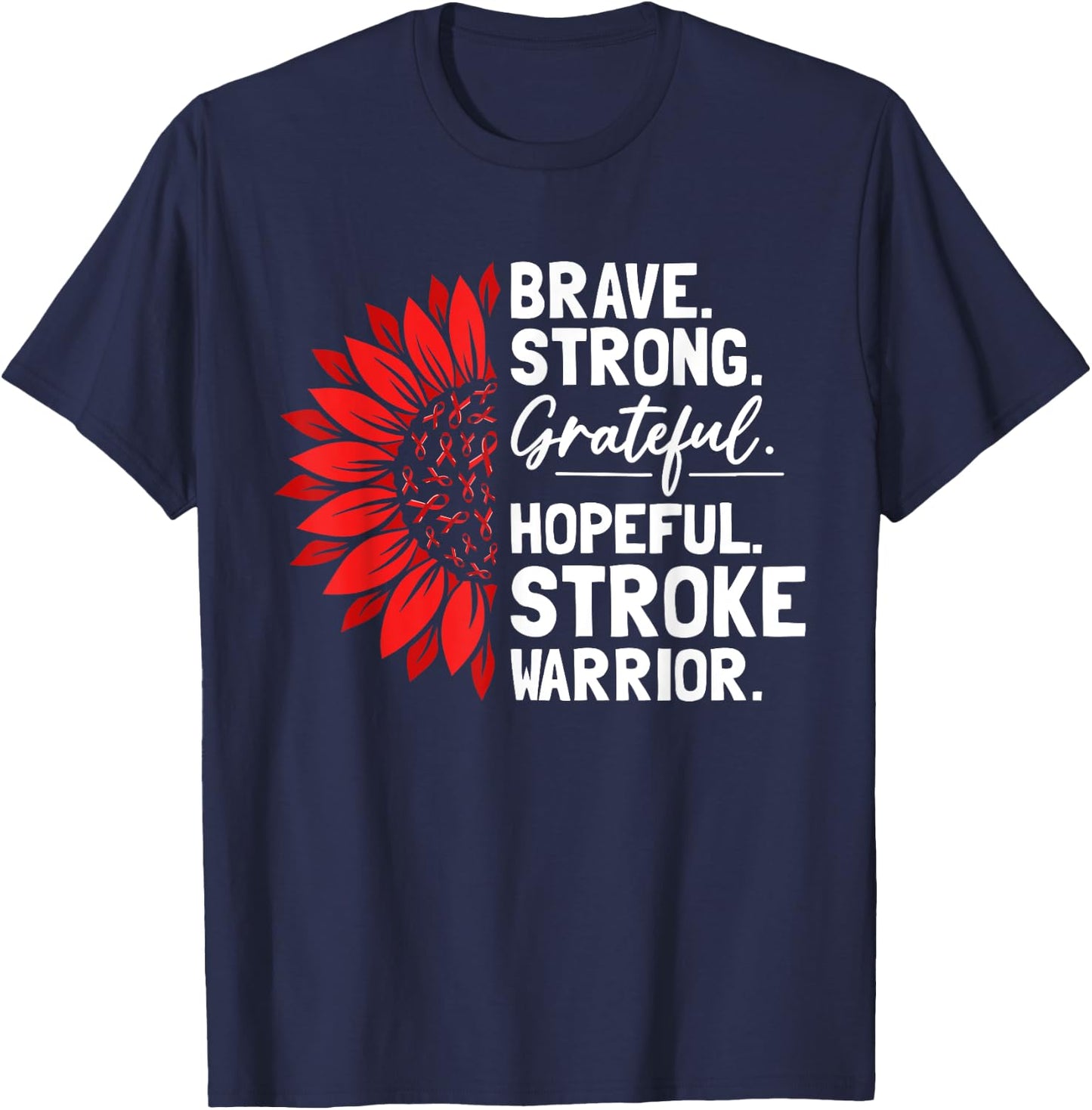Stroke Survivor Pride Stroke Awareness Strong Stroke Warrior T-Shirt - T-Shirt | Navy