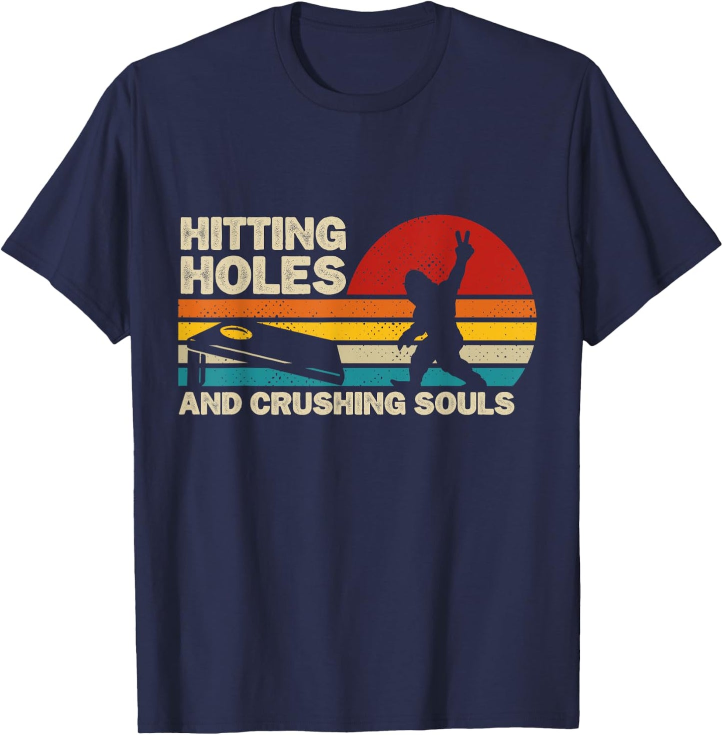 Hitting Holes And Crushing Souls Funny Bigfoot Cornhole T-Shirt - T-Shirt | Navy