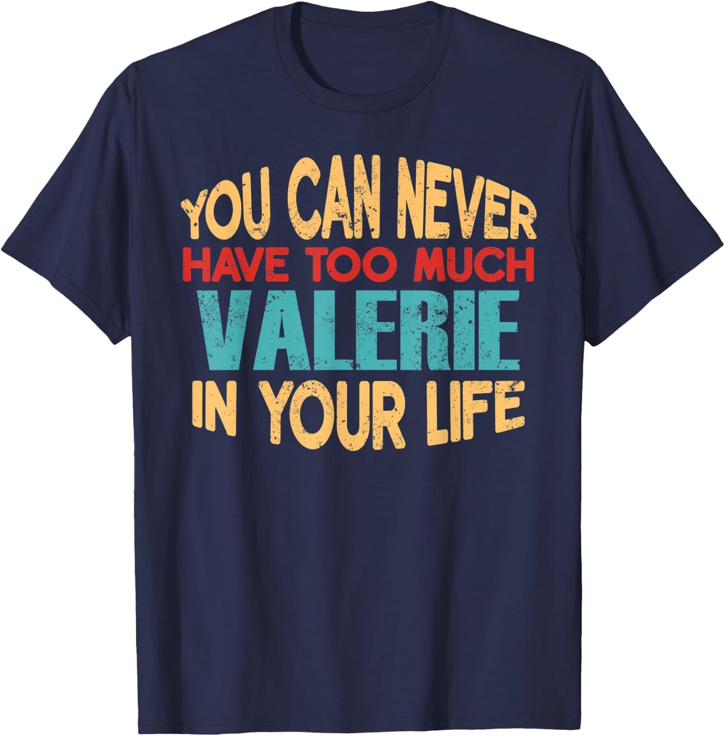 Funny Valerie Personalized First Name Joke Item T-Shirt - T-Shirt | Navy