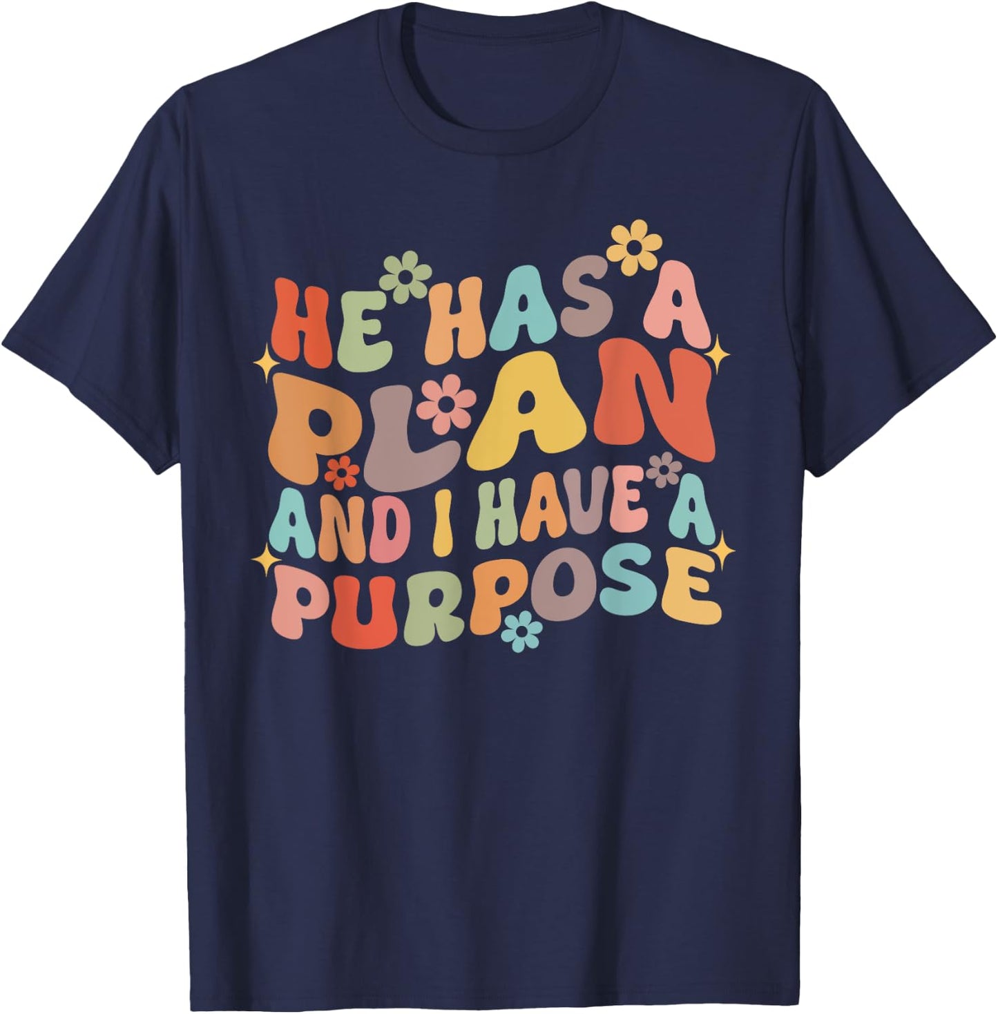 Retro Groovy He Has A Plan And I Have A Purpose Christian T-Shirt - T-Shirt | Navy