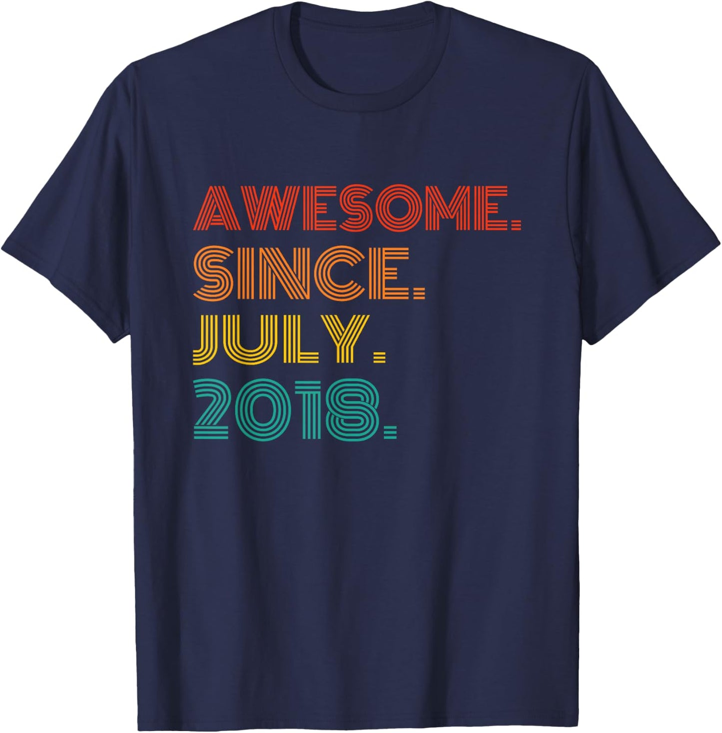 Awesome Since July 2018 Birthday Gifts Vintage Men Women T-Shirt - T-Shirt | Navy