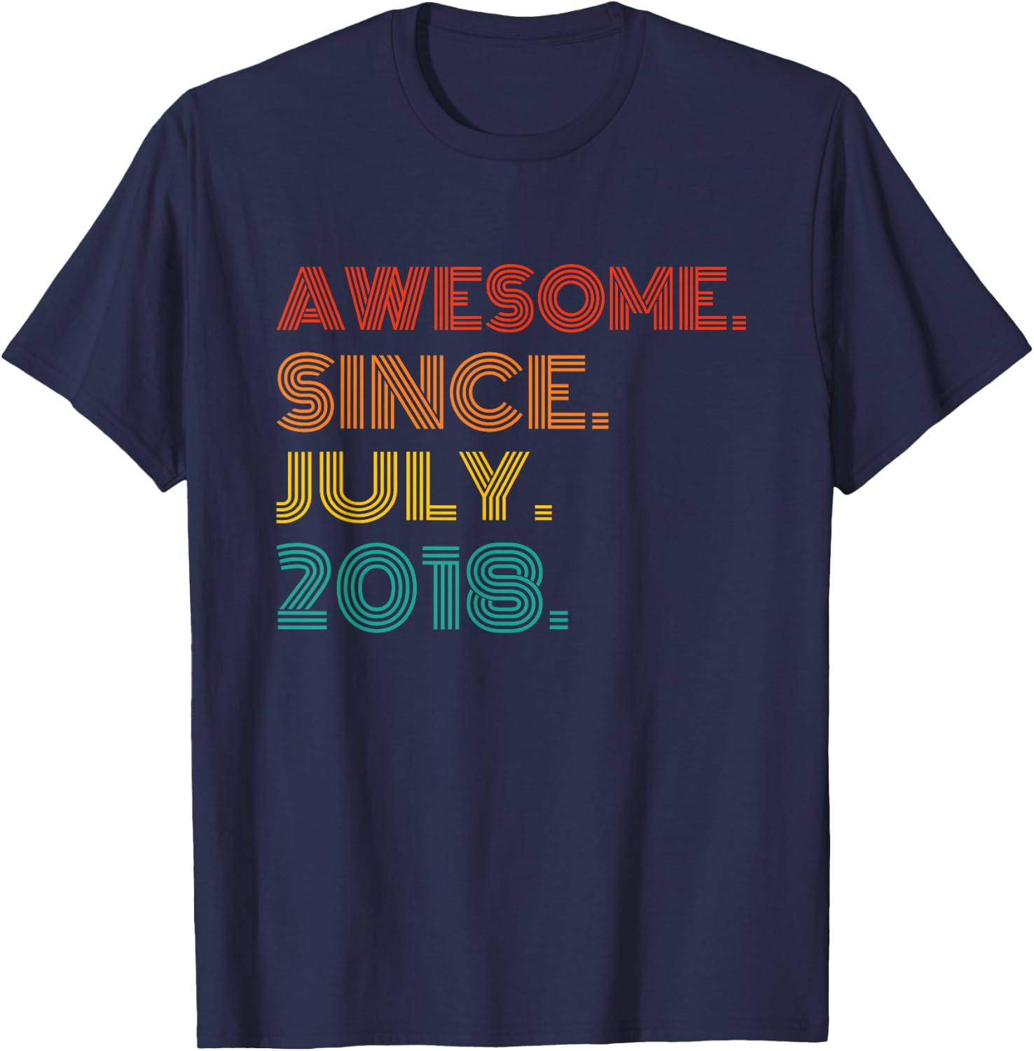 Awesome Since July 2018 Birthday Gifts Vintage Men Women T-Shirt - T-Shirt | Navy