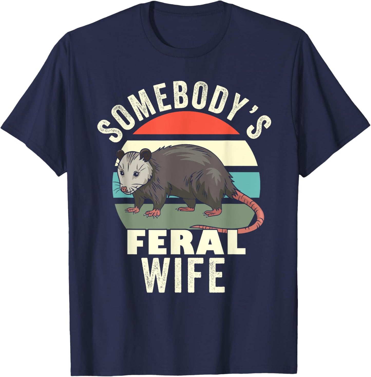 Somebody's Feral Wife Funny Matching Family Retro Feral Cat Men Women T-Shirt - T-Shirt | Navy