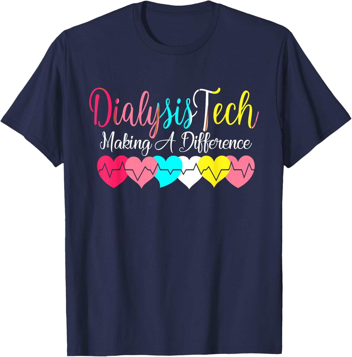 Dialysis Technician Nurse - Kidney Heartbeat Awareness T-Shirt - T-Shirt | Navy