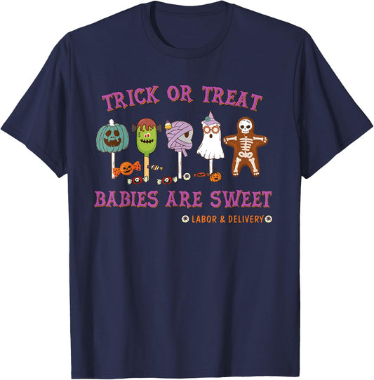 Trick or Treat Babies Are Sweet Labor & Delivery Halloween T-Shirt - T-Shirt | Navy