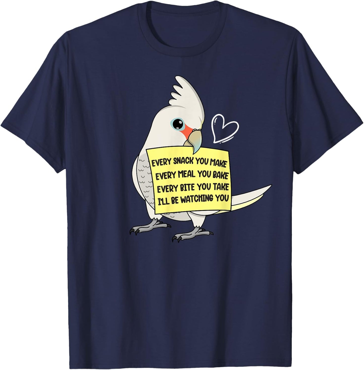 Every Snack, Meal or Bite I Goffins Cockatoo Parrot T-Shirt - T-Shirt | Navy