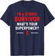I'm A Stroke Survivor What's Your Superpower Awareness T-Shirt - T-Shirt | Navy