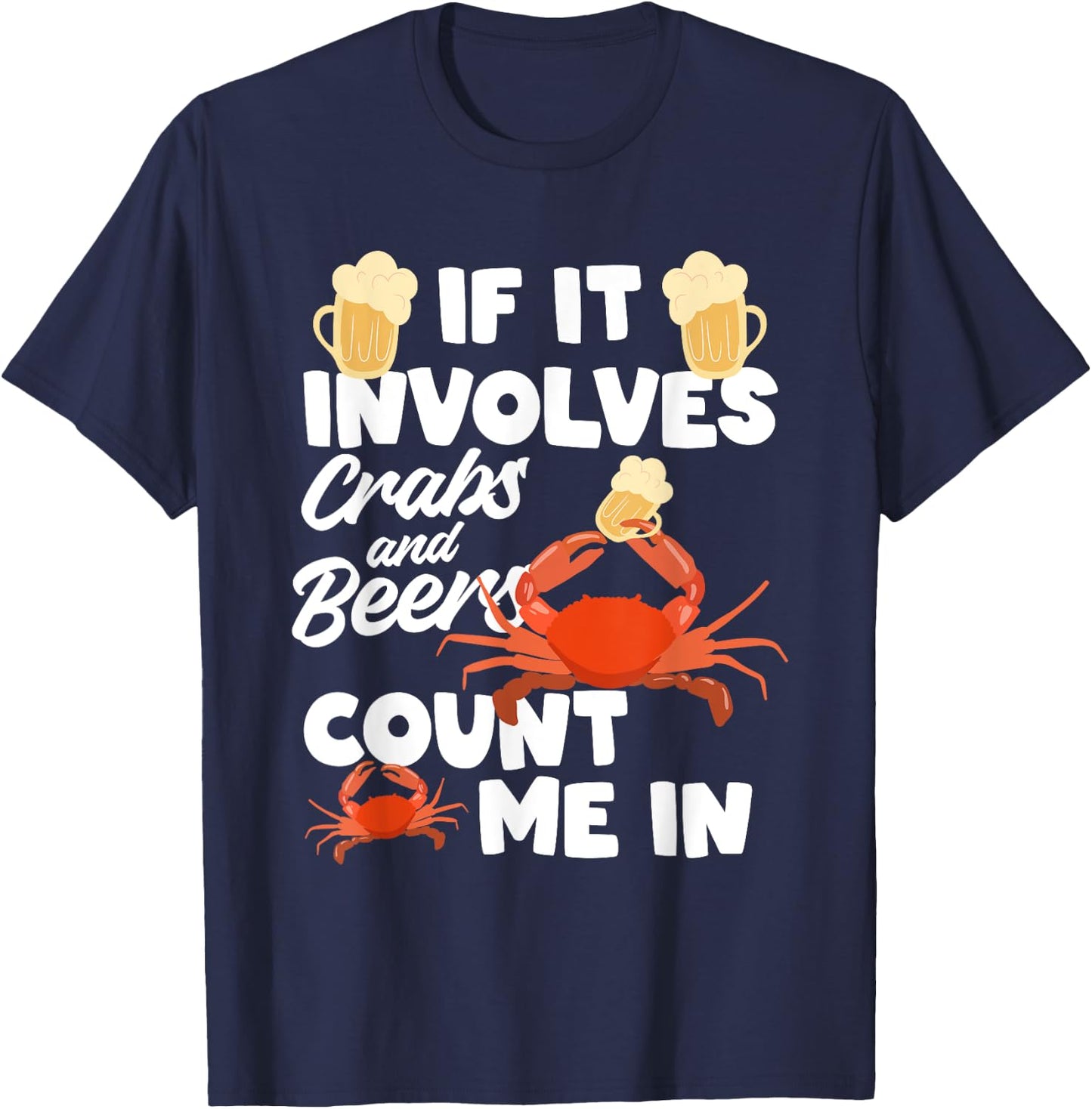 If It Involves Crabs And Beer Crab Crustacean T-Shirt - T-Shirt | Navy