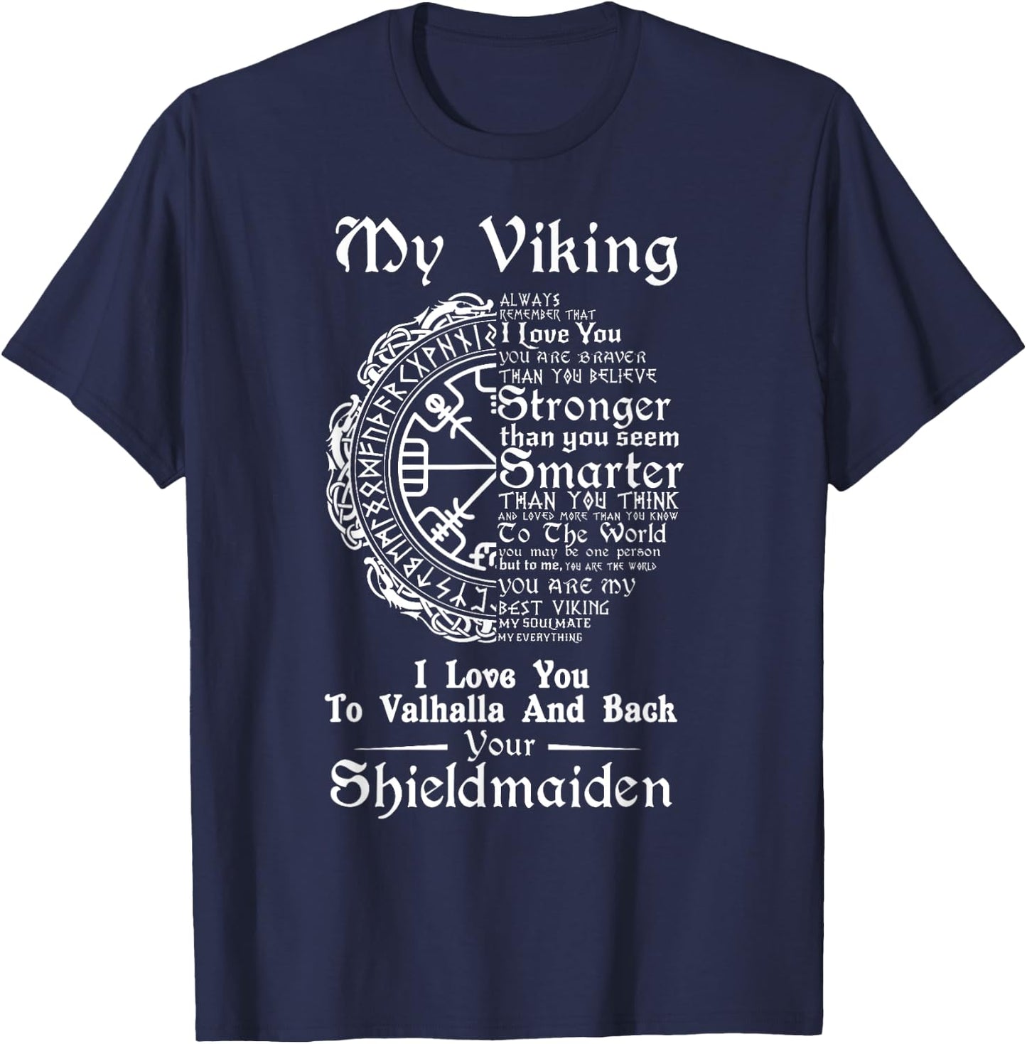 My Viking I Love You To Valhalla And Back Your Shieldmaiden T-Shirt - T-Shirt | Navy