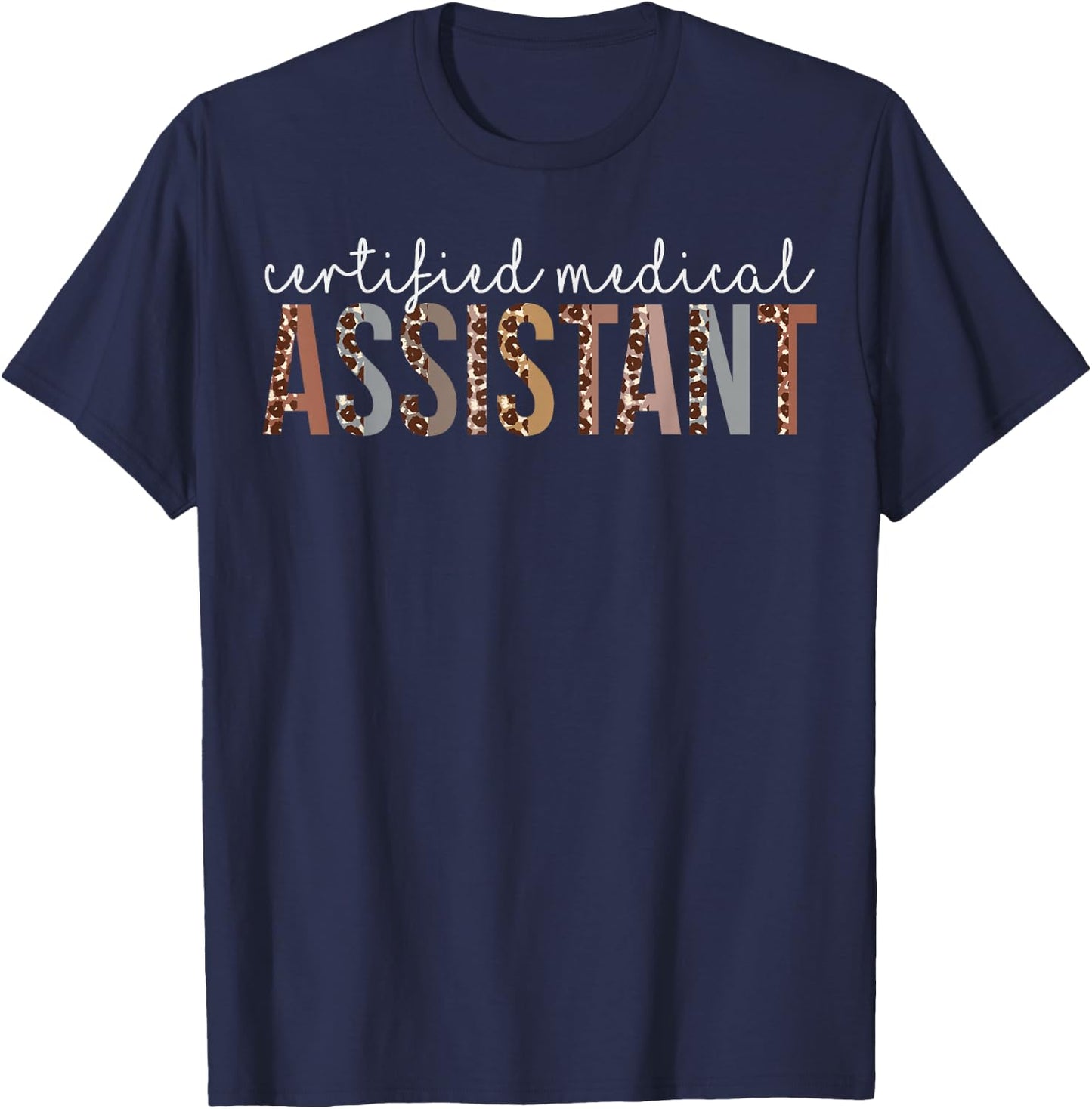 Leopard CMA Certified Medical Assistant healthcare workers T-Shirt - T-Shirt | Navy