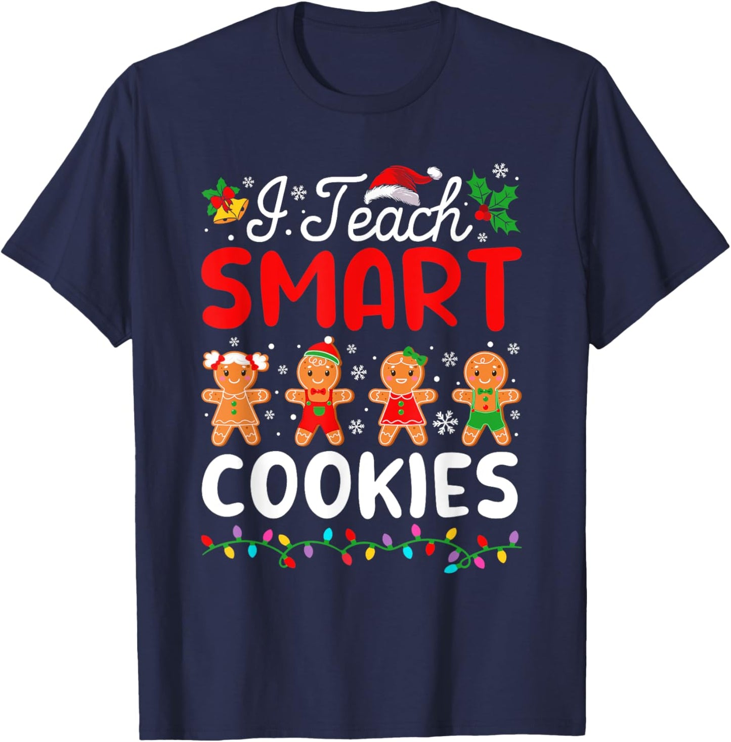 I Teach Smart Cookies Teacher Christmas Xmas T-Shirt - T-Shirt | Navy