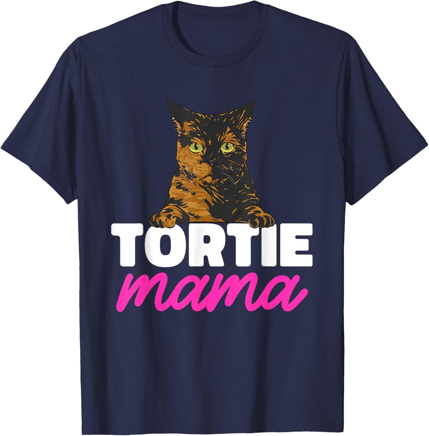 Tortoiseshell Cat Mom Tortie Mama T-Shirt - T-Shirt | Navy