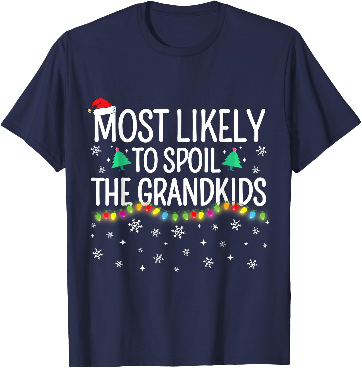 Most Likely To Spoil The Grandkids Family Matching Christmas T-Shirt - T-Shirt | Navy