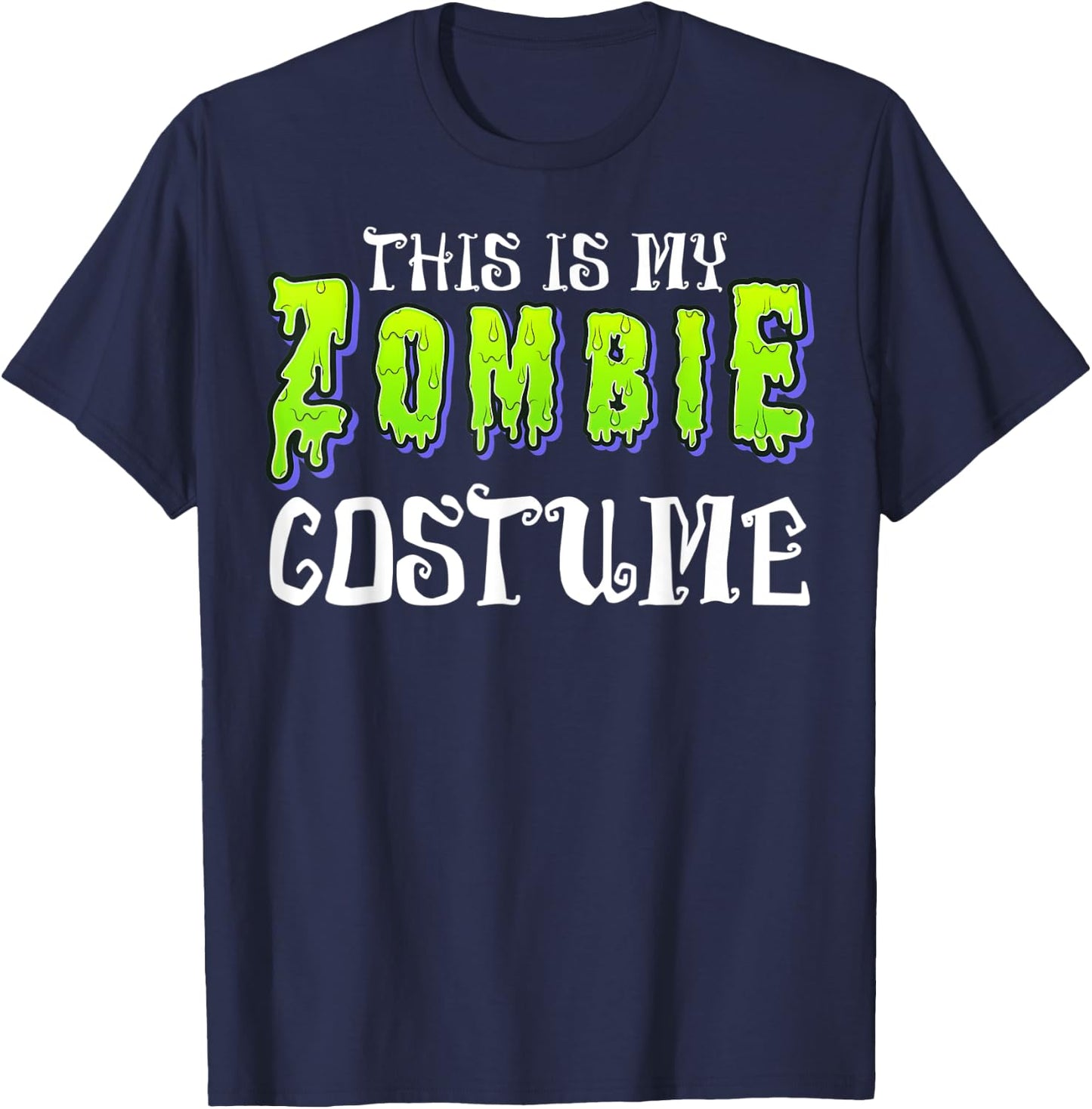 This Is My Zombie Costume - Halloween Costume T-Shirt - T-Shirt | Navy