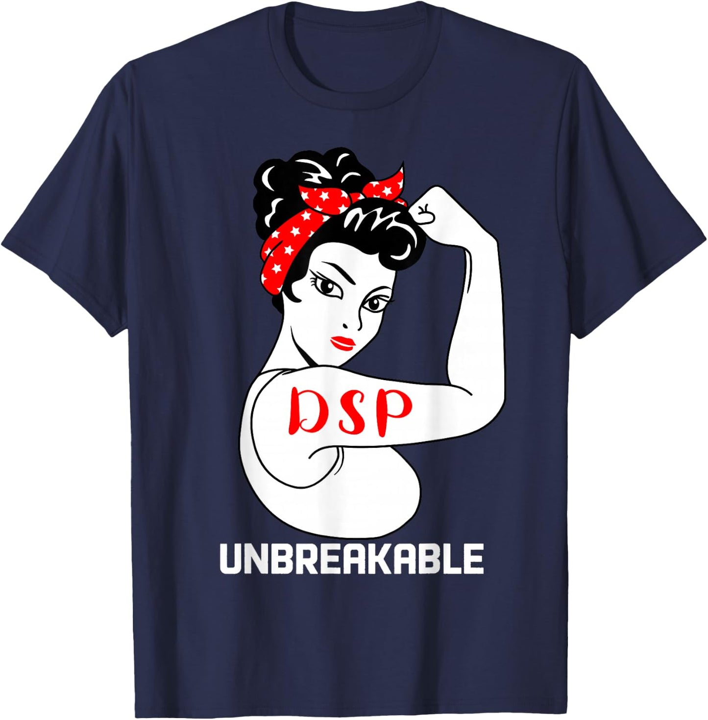 DSP Unbreakable Funny Direct Support Professional T-Shirt - T-Shirt | Navy