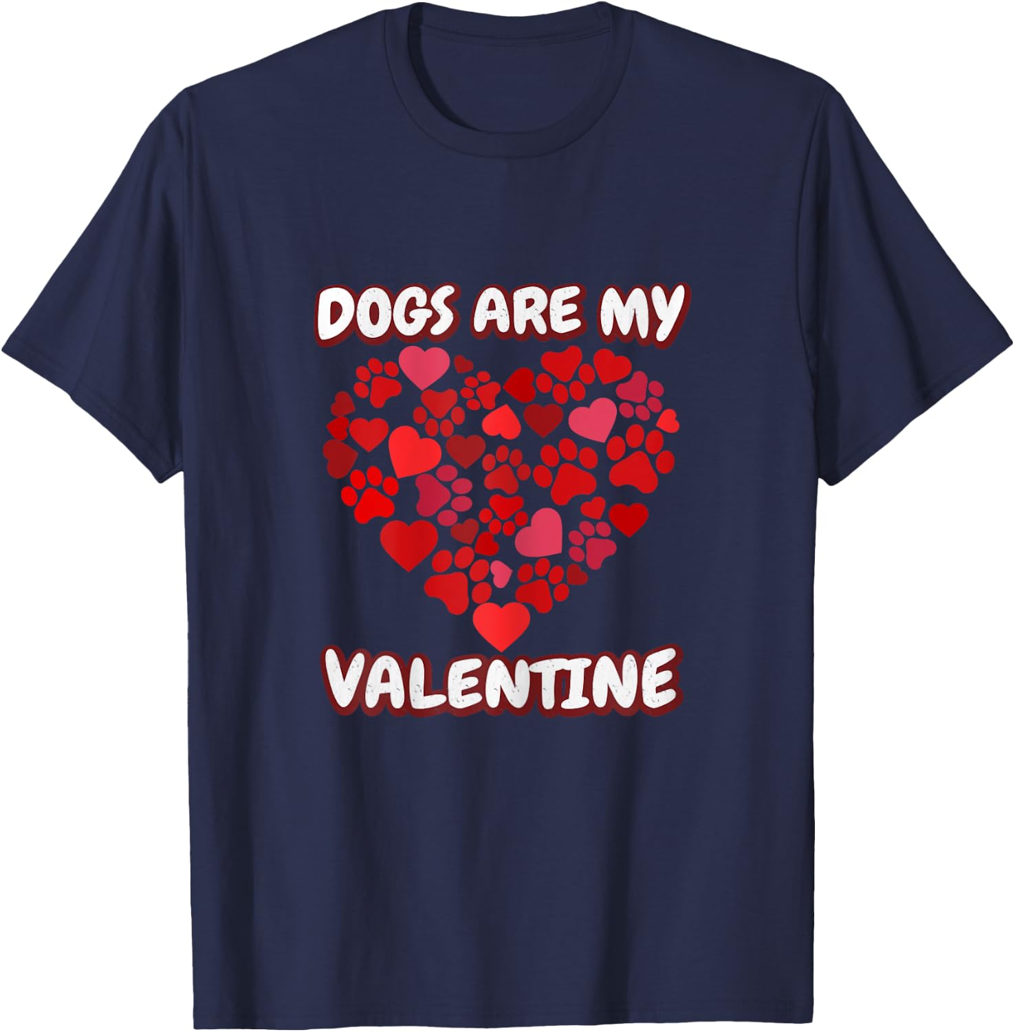 Dog's are my Valentine Paw Heart Valentine's Day T-Shirt - T-Shirt | Navy