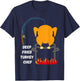 Deep Fried Turkey Chef! Funny Thanksgiving Meal! Funny Fun T-Shirt - T-Shirt | Navy