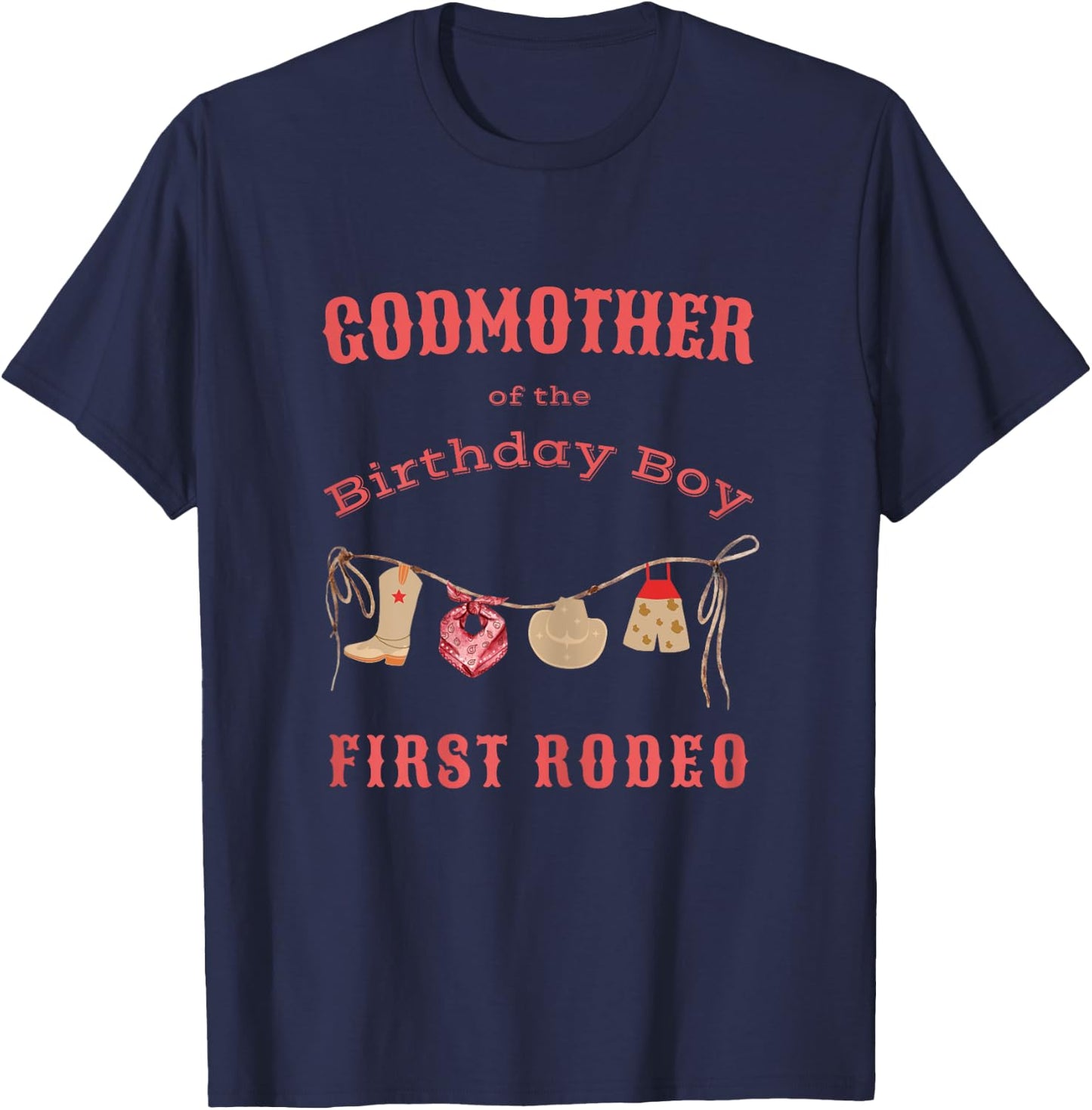 Godmother First Rodeo 1st Birthday Cowboy Family Matching T-Shirt - T-Shirt | Navy