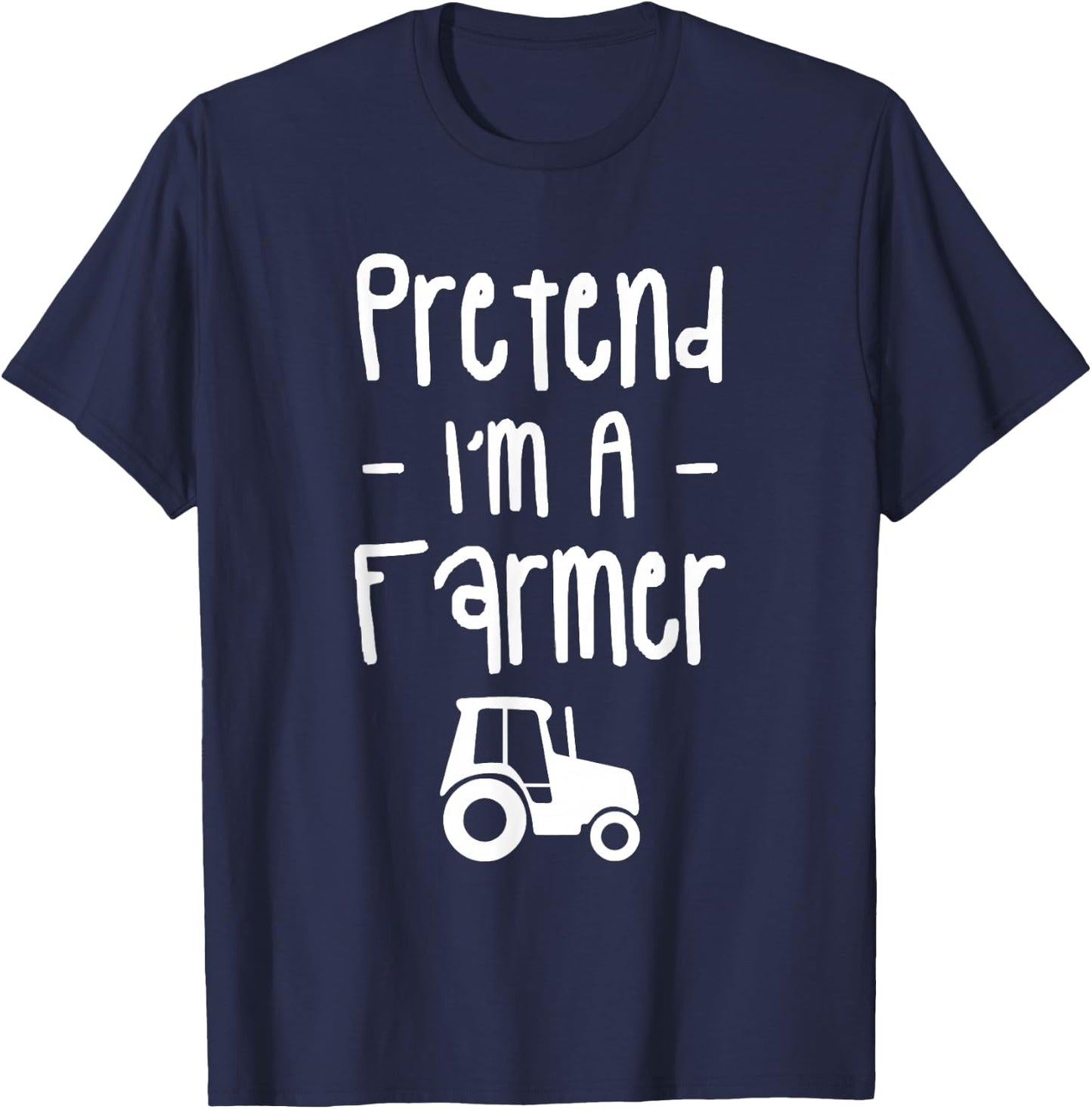 Pretend I'm A Farmer Funny Halloween Costume Farmers T-Shirt - T-Shirt | Navy