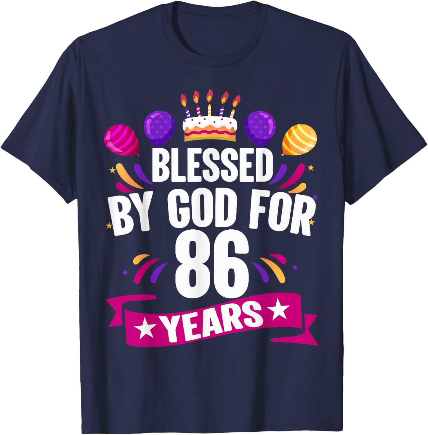 86th Blessed By God 86 Years Old Birthday Cake With Numbers T-Shirt - T-Shirt | Navy