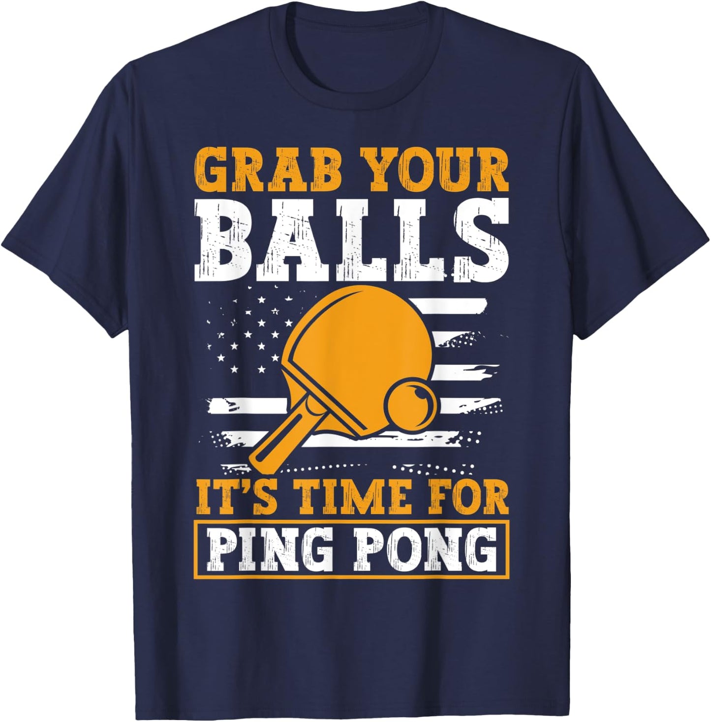 Grab Your Balls USA Funny Table Tennis Player T-Shirt - T-Shirt | Navy