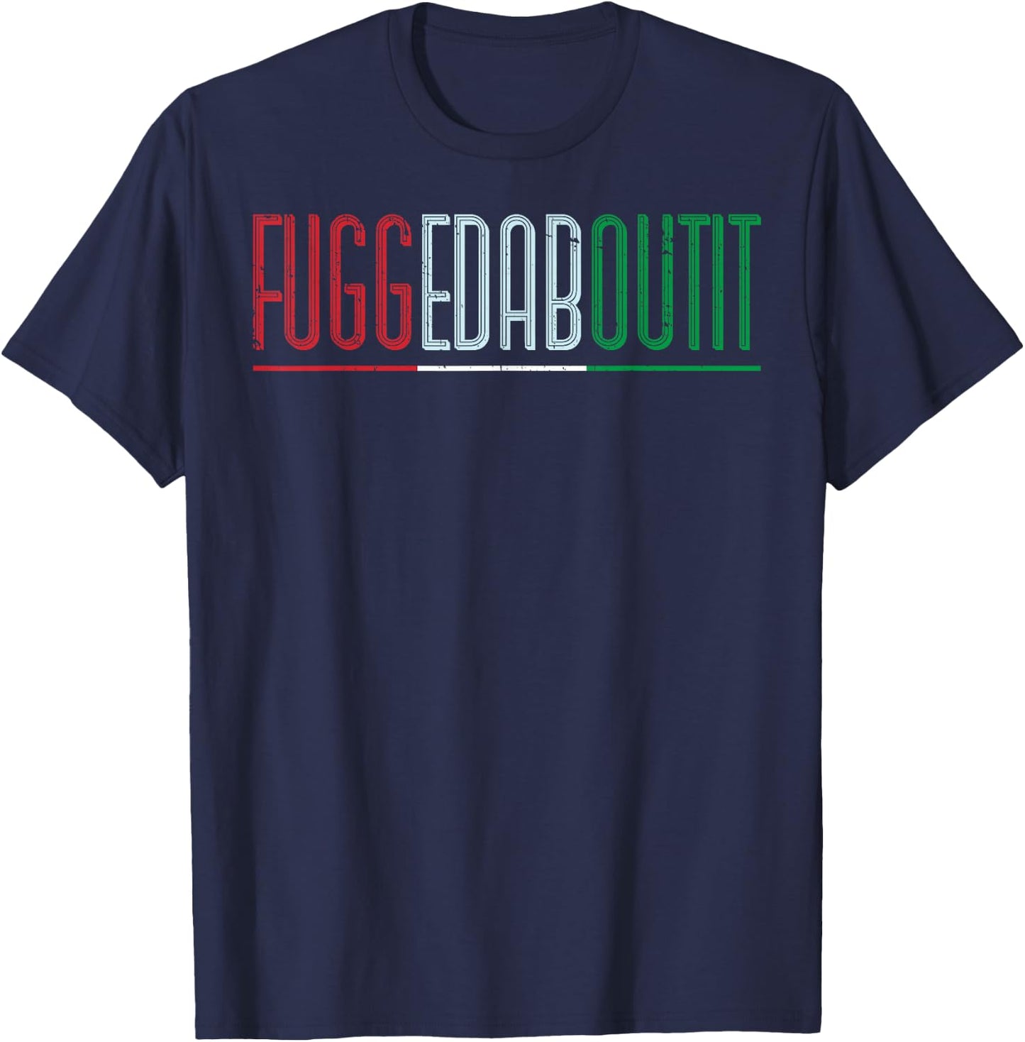 Fuggedaboutit Italian people T-Shirt - T-Shirt | Navy