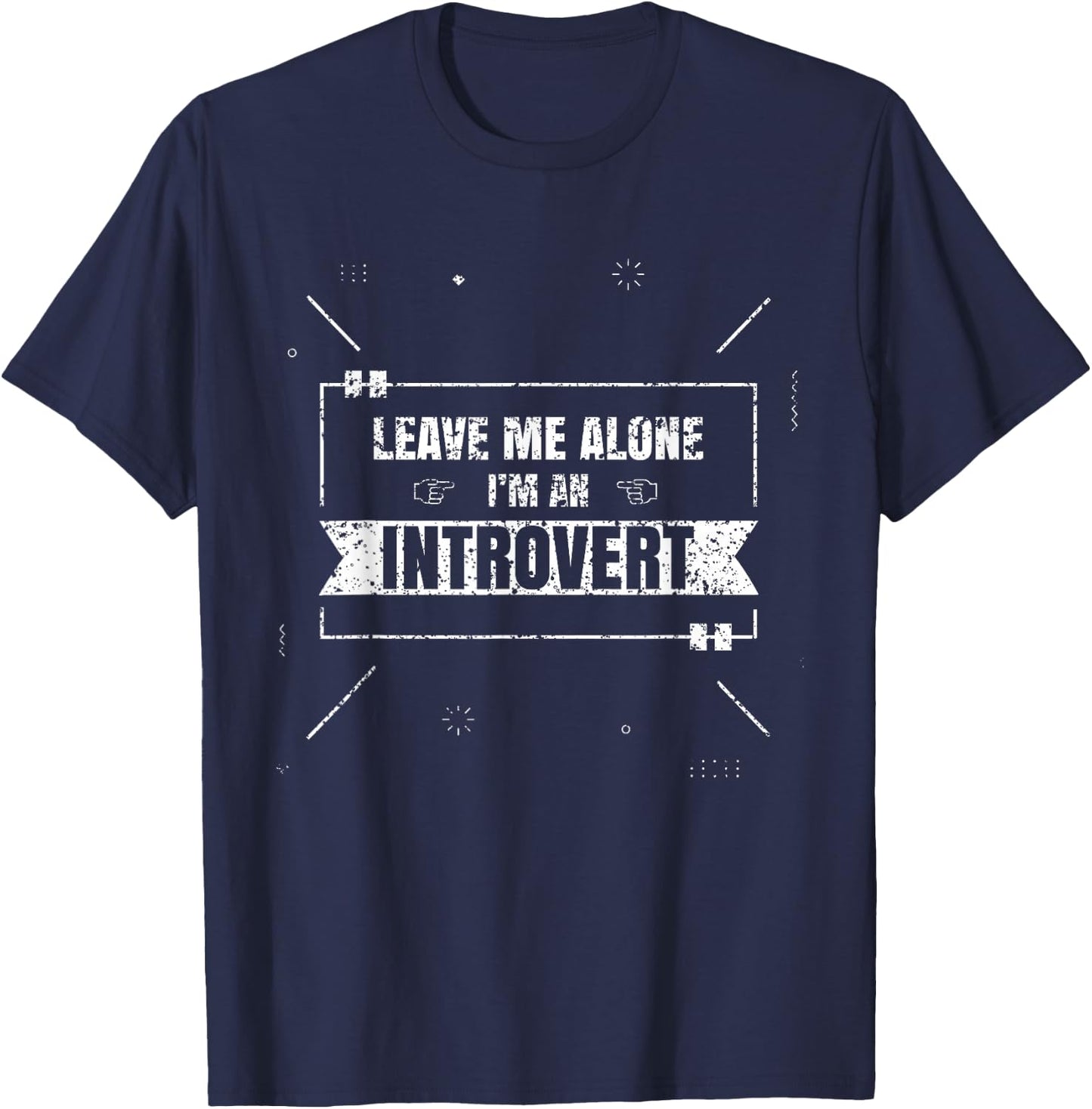 Leave me alone I'm an introvert Shyness Shy Introverted T-Shirt - T-Shirt | Navy