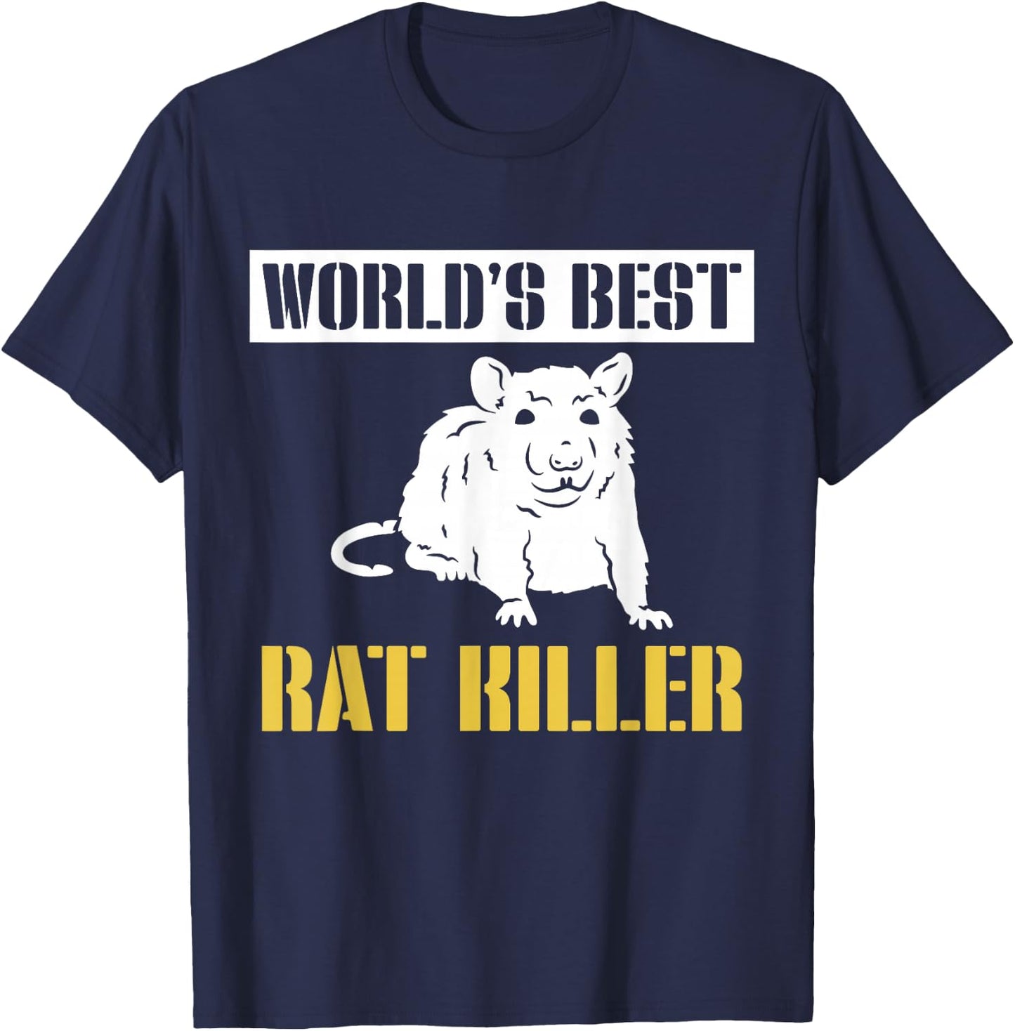 Worlds Best Rat Killer Exterminator T-Shirt - T-Shirt | Navy