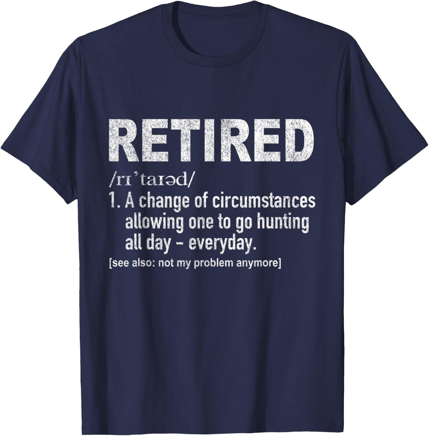 Funny Retired Definition Hunting Retirement Plan Retro T-Shirt - T-Shirt | Navy