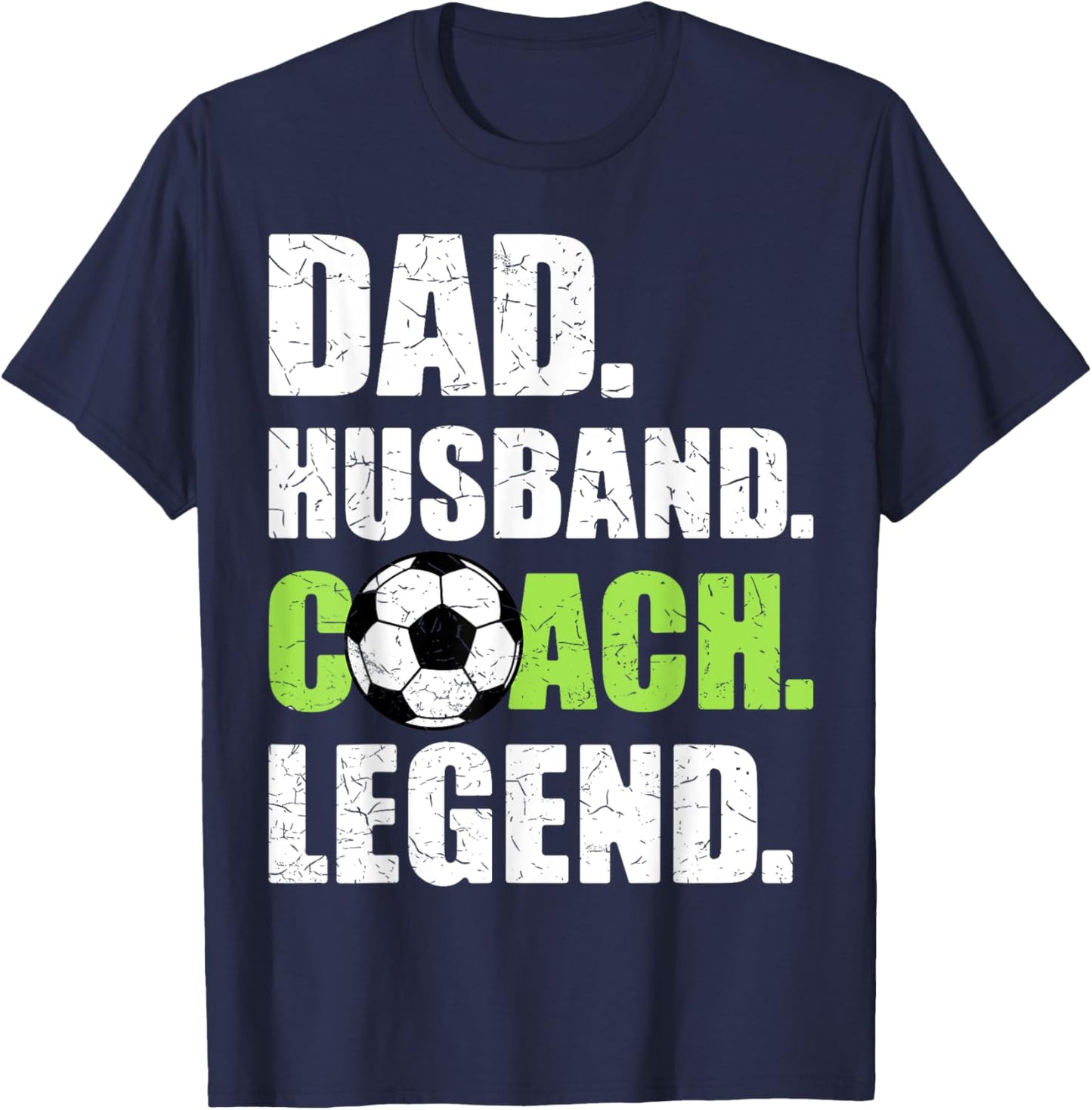 Dad Husband Coach Legend Father Papa Daddy Soccer Coach T-Shirt - T-Shirt | Navy
