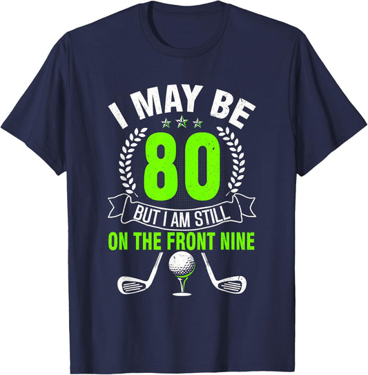 Funny 80th Golf Birthday Shirt 80 Year Old Birthday Golfing T-Shirt - T-Shirt | Navy