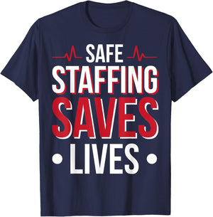 Safe Staffing Saves Lives T-Shirt - T-Shirt | Navy