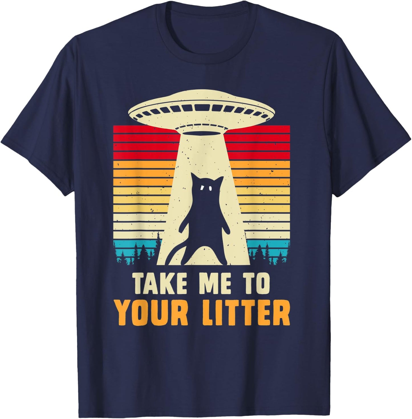 Funny Cat UFO Alien Abduction , I Want To Believe UFO Women Kids T-Shirt - T-Shirt | Navy